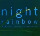 NIGHT RAINBOW 祝福の虹 高砂淳二写真集