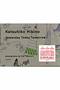 Yesterday Today Tomorrow Hibino EXPO 2005 日比野克彦の一人万博
