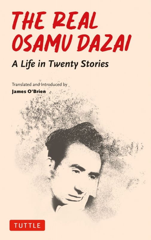 The Real Osamu Dazai A Life in Twenty Stories