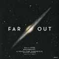 ファー・アウト 銀河系から130億光年のかなたへ