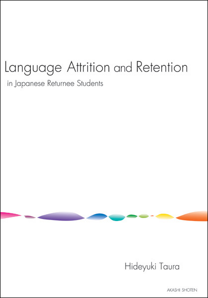 Language Attrition and Retention in Japanese Returnee Students
