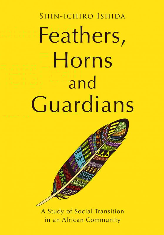 Feathers, Horns and Guardians (HB) A Study of Social Transition in an African Community
