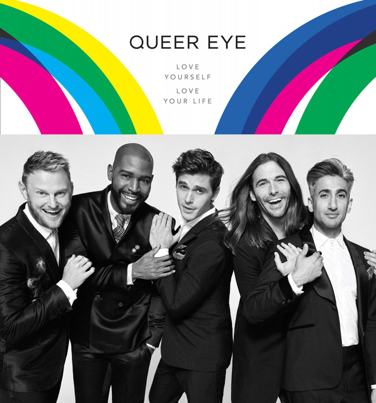 Queer Eye LOVE YOURSELF  LOVE YOUR LIFE