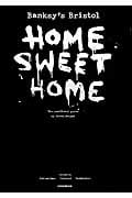 Banksy’s Bristol:HOME SWEET HOME