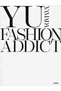 YU YAMADA FASHION ADDICT