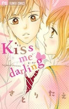 kiss me darling (フラワーコミックス)の詳細を見る