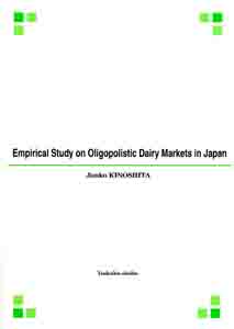 Empirical Study on Oligopolistic Dairy Markets in Japan