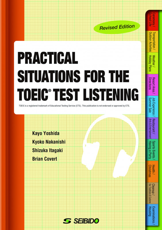 PRACTICAL SITUATIONS FOR THE TOEIC TEST LISTENING -Revised Edition- / 実生活で役立つ TOEICテストリスニング 改訂新版