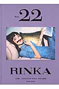 NO.22 RINKA THE TWENTY-TWO YEARS 1993-2014